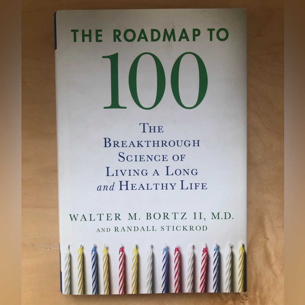 The Roadmap to 100 - The breakthrough science of living a long and healthy life